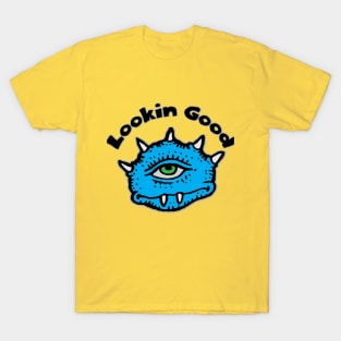 Alien Lookin Good T-Shirt | Funny One Eyed Blue Creature T-Shirt